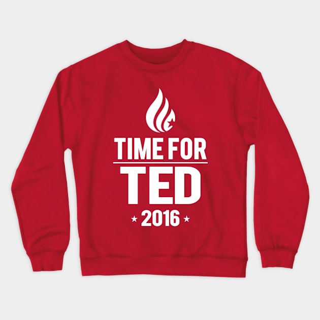 Time for Ted 2016 T-Shirt Crewneck Sweatshirt by UnitedforCruz